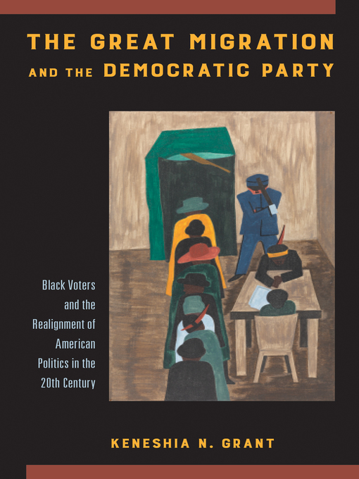 Title details for The Great Migration and the Democratic Party by Keneshia N. Grant - Available